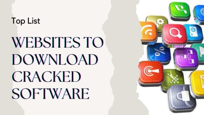 Websites to Download Cracked Software